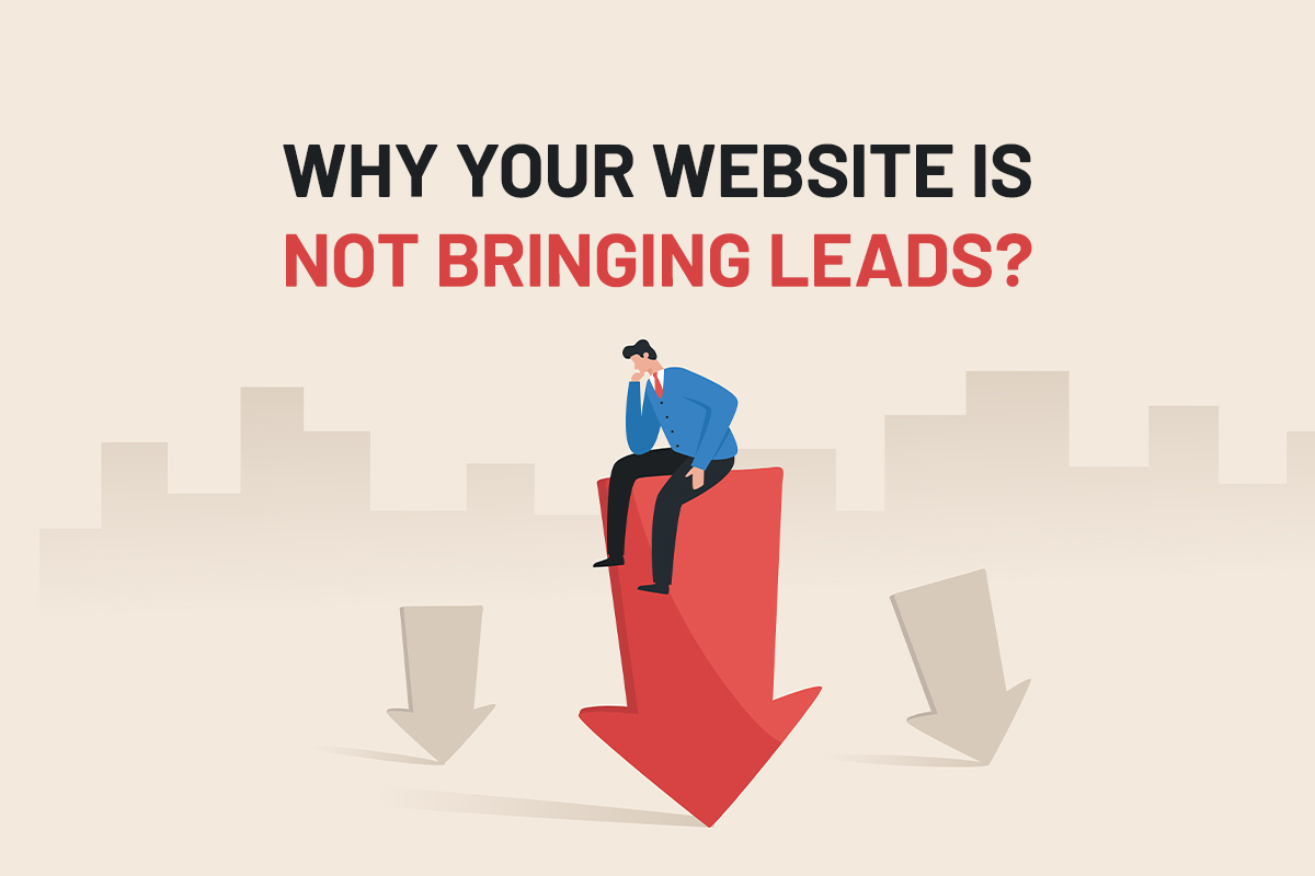 Why your Website is not bringing leads?