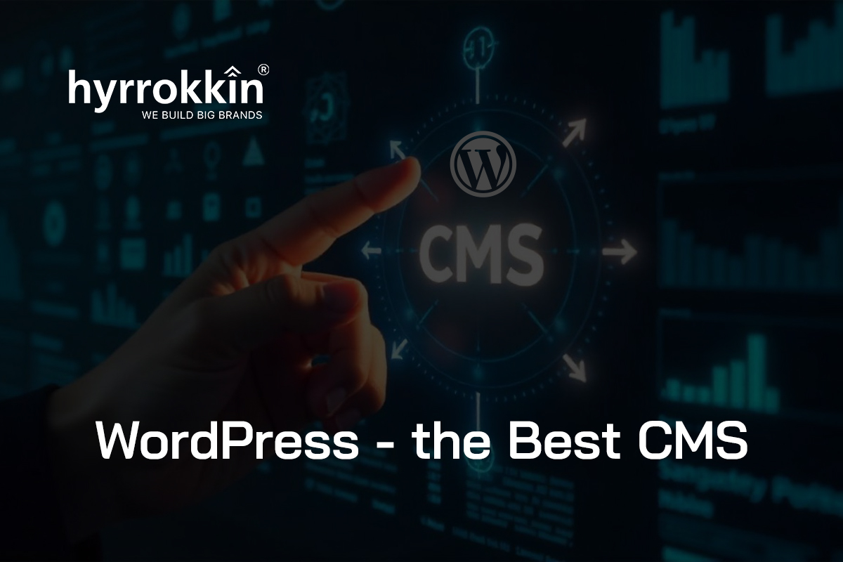 Why WordPress is the Best CMS for Small and Large Businesses Alike?