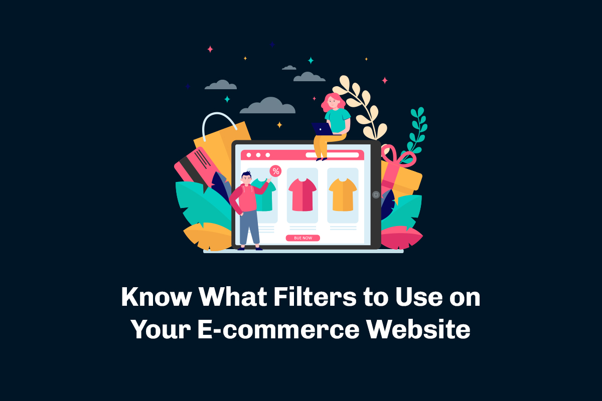 What Filters to Use on Your E-commerce Website?
