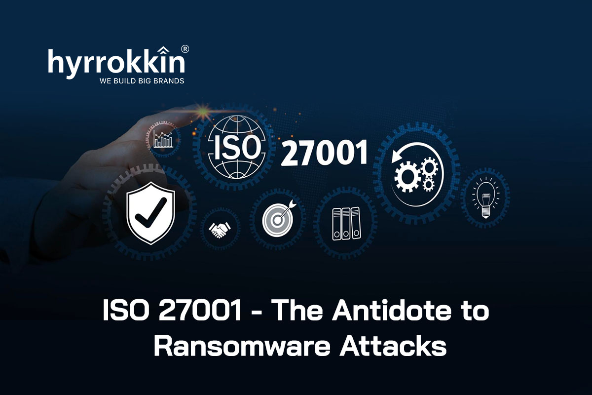 How ISO 27001 Helps Prevent Ransomware Attacks