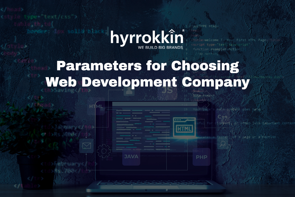 What parameters to consider before choosing a web development company?