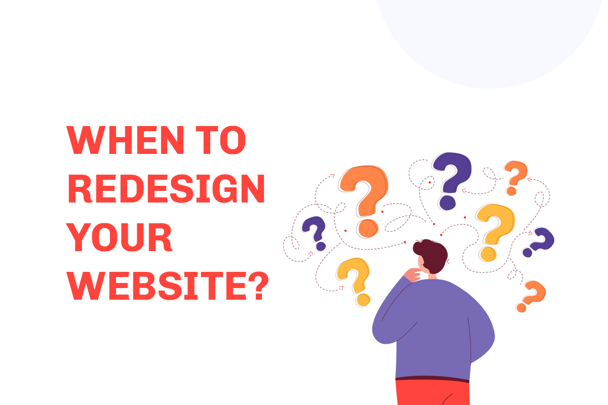 When to Redesign your Website?| Know the Parameters