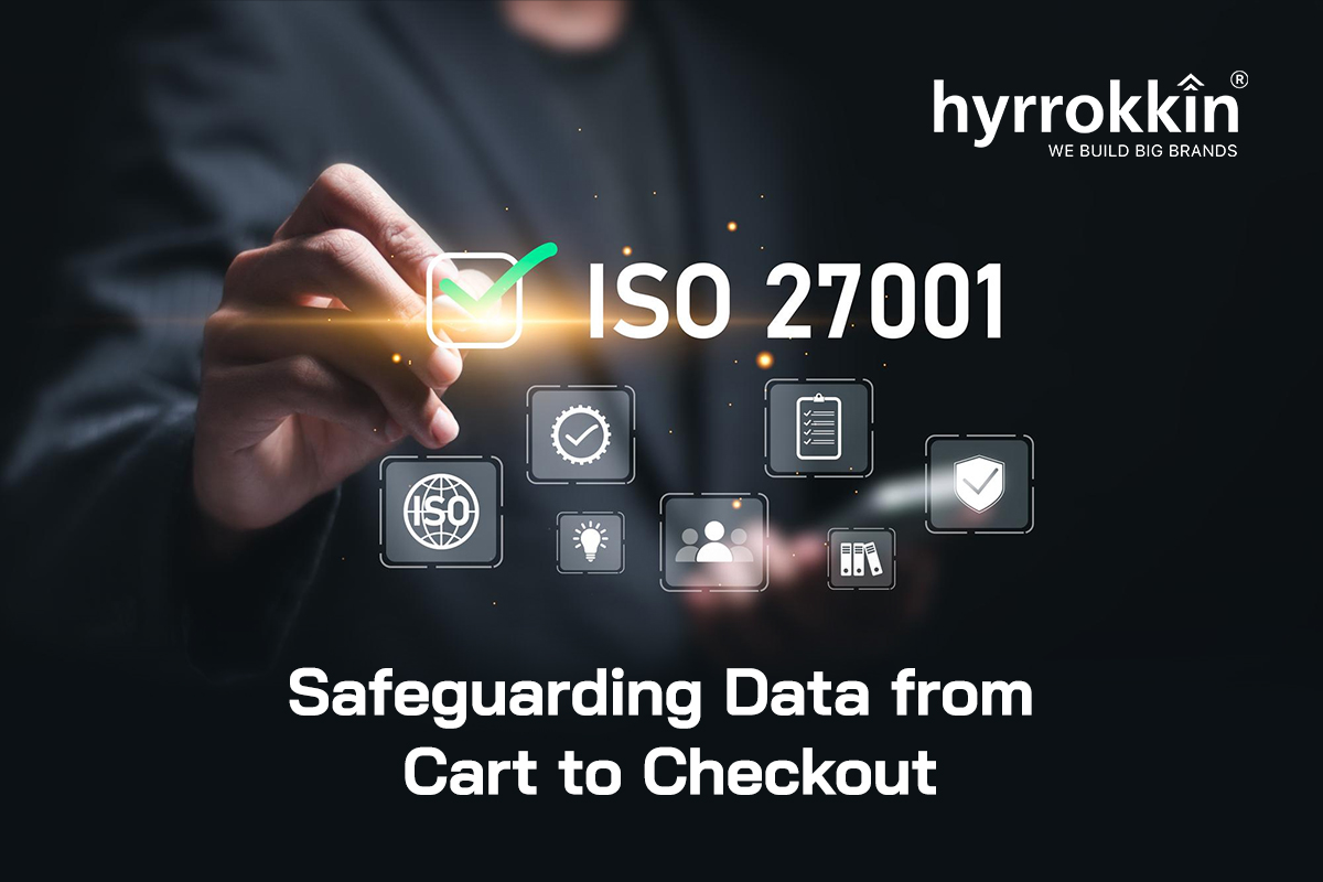 How ISO 27001 Helps E-commerce Businesses Secure Customer Data