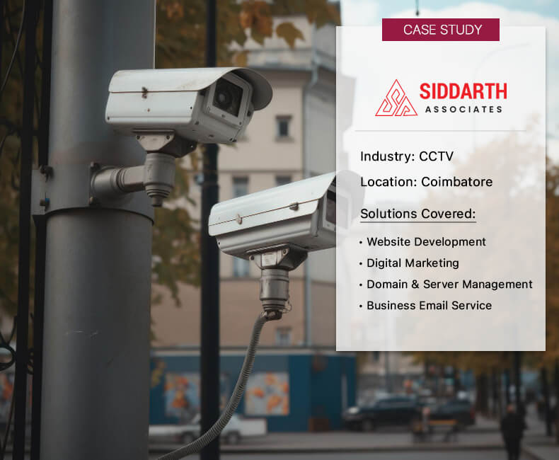 How Siddarth Associate Become a Reliable CCTV Company in Coimbatore?