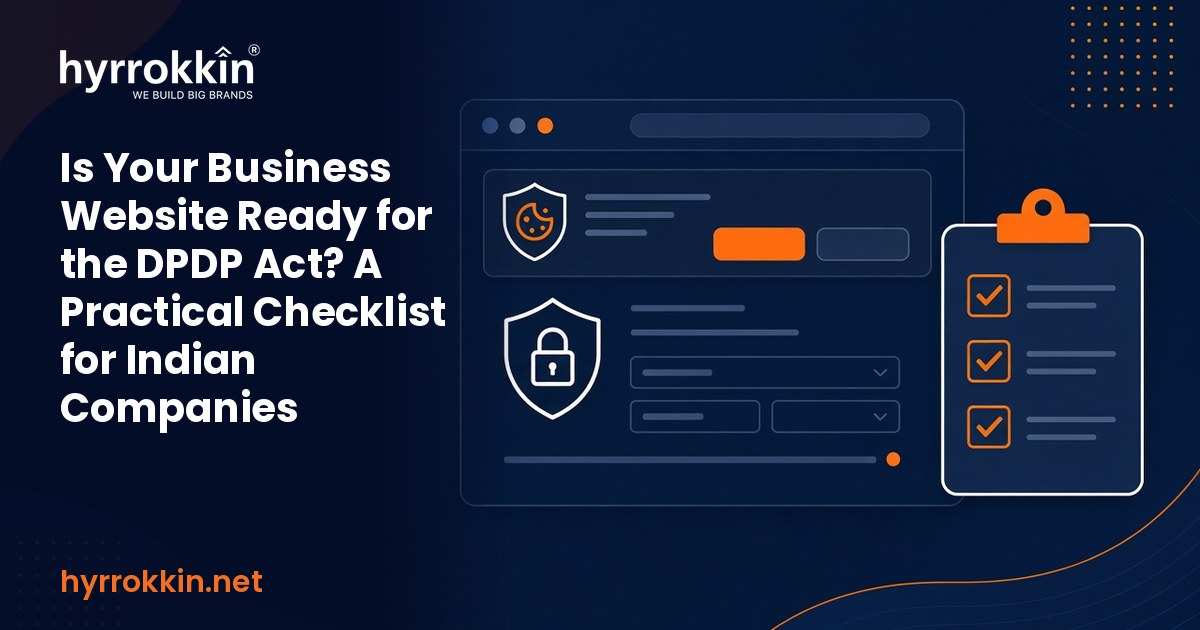 Is Your Business Website Ready for the DPDP Act? A Practical Checklist for Indian Companies